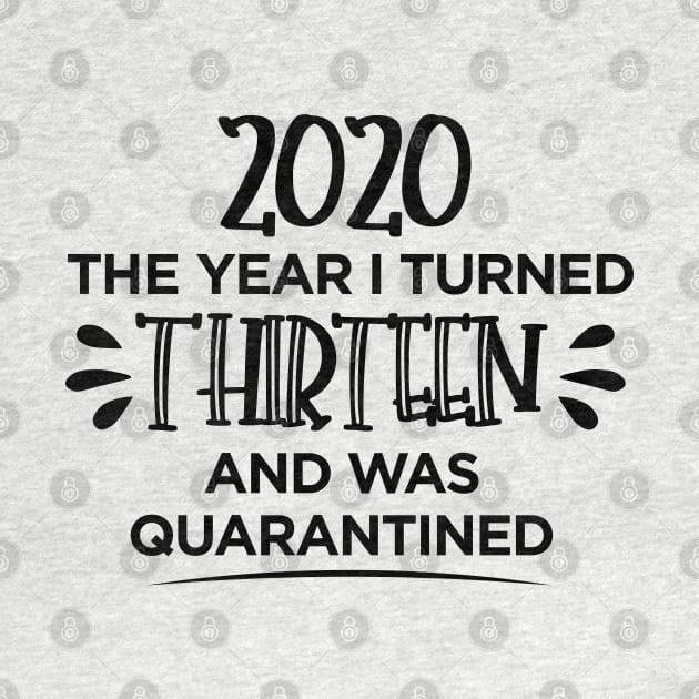 13th Birthday Quarantined 2020 T-shirt by SrboShop